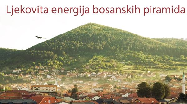 Ljekovita energija bosanskih piramida