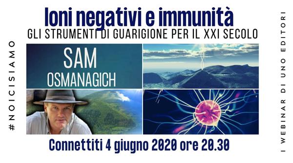 JUN 4 – Negative ions and immunity Webinar with Sam Osmanagich