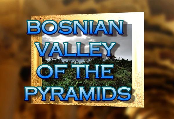 Bosnian Valley of the Pyramids – Animatet digital video gallery