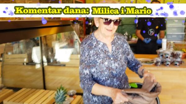 Komentar dana: Milica i Mario