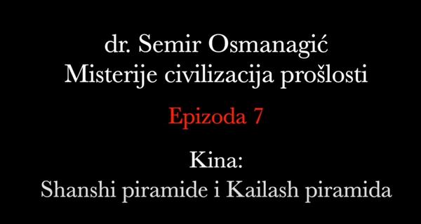 Serijal ‘Misterije civilizacija prošlosti’, sedma epizoda: Shanshi piramide i Kailash piramida