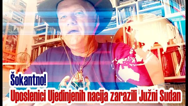 Šokantno! Uposlenici Ujedinjenih nacija zarazili Južni Sudan
