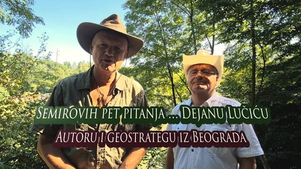 Semirovih pet pitanja… Dejanu Lučiću