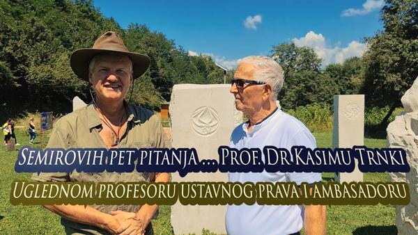 Semirovih pet pitanja… Prof. Dr Kasimu Trnki