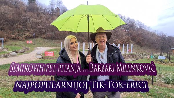 Semirovih pet pitanja najpopularnojoj Tik-Tok-erici Barbari Milenković
