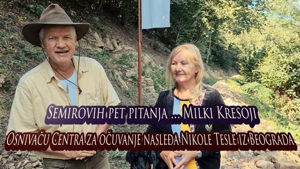 Semirovih pet pitanja Milki Kresoji