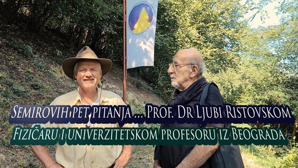Semirovih pet pitanja Prof. Dr Ljubi Ristovskom