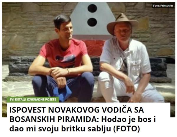 ISPOVEST NOVAKOVOG VODIČA SA BOSANSKIH PIRAMIDA: Hodao je bos i dao mi svoju britku sablju (FOTO)
