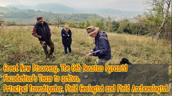Great New Discovery: The 6th Bosnian Pyramid