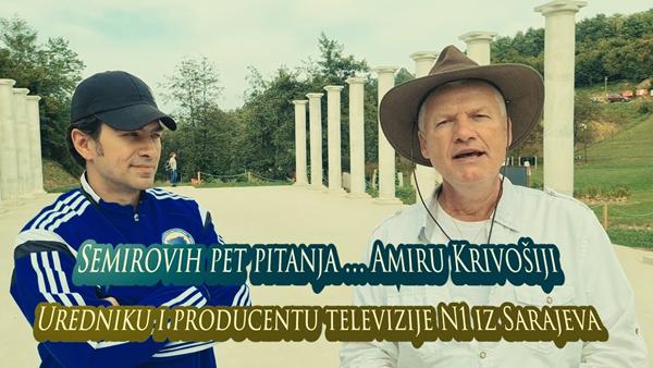 Semirovih pet pitanja Amiru Krivošiji