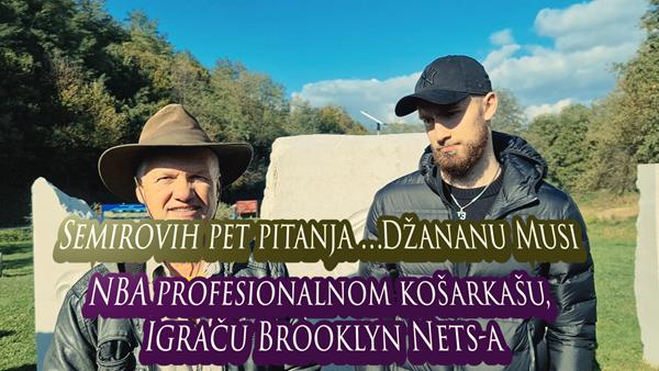 Semirovih pet pitanja Džananu Musi