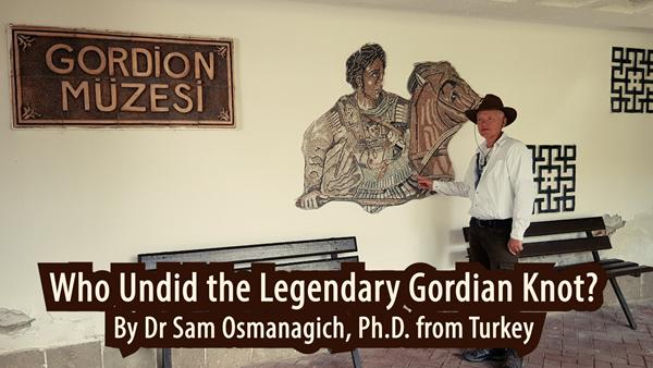 Who Undid the Legendary Gordian Knot?