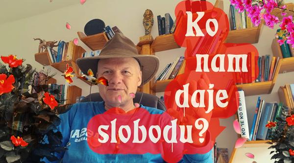 Ko nam daje slobodu?
