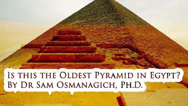 Is this the Oldest Pyramid in Egypt?