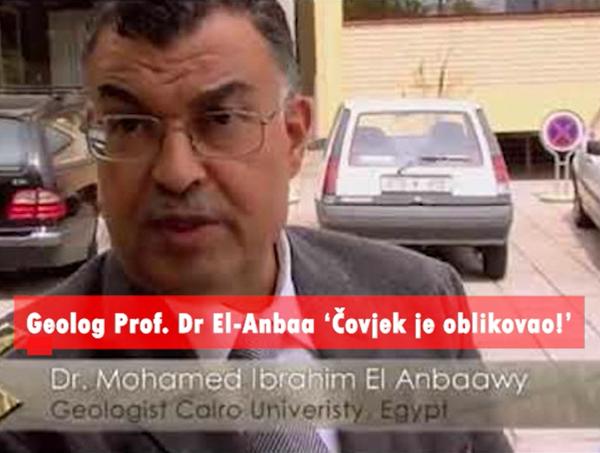 Geolog Prof. Dr El-Anbaawy: ‘Čovjek je oblikovao!’