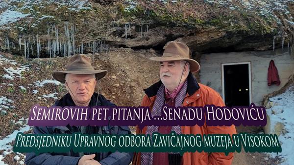 Semirovih pet pitanja Senadu Hodoviću