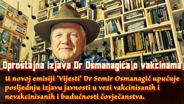 Oproštajna izjava Dr Osmanagića o vakcinama
