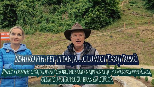 Semirovih pet pitanja glumici Tanji Ribič