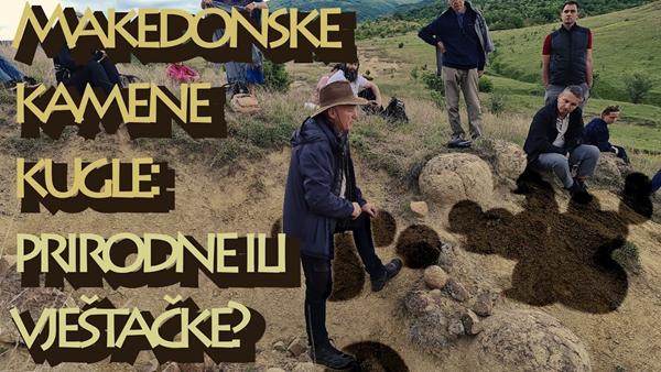 Makedonske kamene kugle: prirodne ili vještačke?