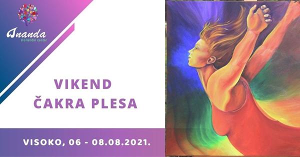 VIKEND ČAKRA PLESA U VISOKOM
