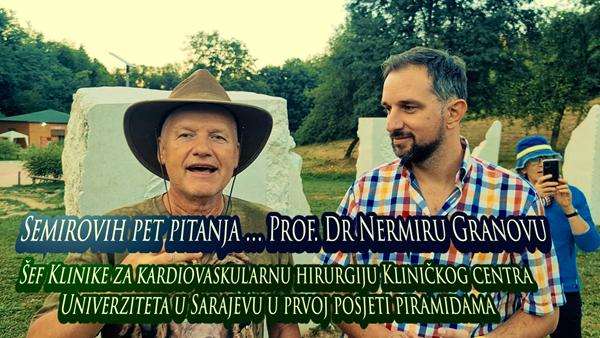 Semirovih pet pitanja Prof. Dr Nermiru Granovu