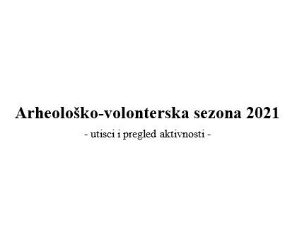 Arheološko-volonterska sezona 2021
