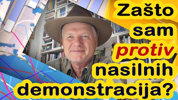 Zašto sam protiv nasilnih demonstracija?