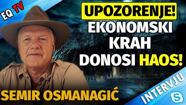 Semir Osmanagić: ONI će IĆI do KRAJA! Kreće ekonomski kolaps i INFLACIJA!
