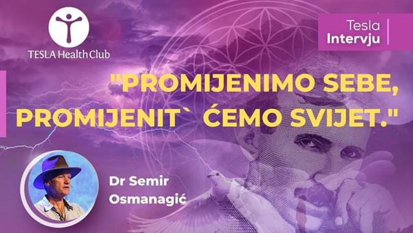 TESLA INTERVJU: Dr Semir Osmanagić – “Promijenimo sebe, promijenit ćemo svijet.” | 08.02.2022.